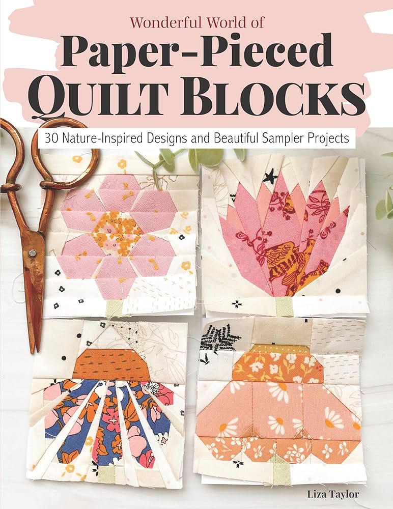 Wonderful Paper-Pieced Quilt Blocks Book